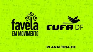 Favela em Movimento: Cufa DF promove dia de integração comunitária