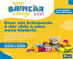 Campanha Vem Brincar Comigo 2021: sua doação pode fazer a diferença na vida das crianças do Distrito Federal