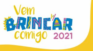 Lançada a edição 2021 da campanha Vem Brincar Comigo