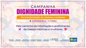 Lançamento da campanha Dignidade Feminina