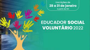 Abertas as inscrições para Educador Social Voluntário