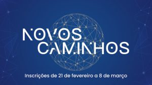 Programa Novos Caminhos abre inscrições para cursos presenciais e EaD