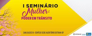 Detran abre inscrições gratuitas para seminário sobre saúde da mulher