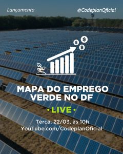Mapa do Emprego Verde no DF será divulgado na terça (22)