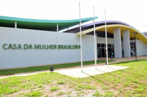 Casa da Mulher Brasileira comemora um ano com 3,6 mil atendimentos