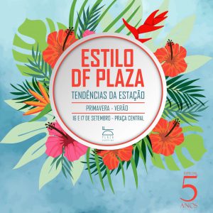 Estilo DF Plaza apresenta edição Especial 5 Anos
