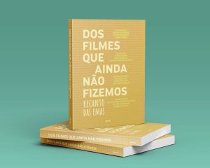 Festival Recanto do Cinema apresenta mostra de curtas e lançamento do livro Dos filmes que ainda não fizemos