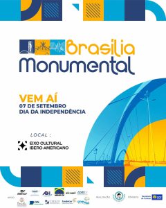 Brasília Monumental: gastronomia, atrações culturais, arena gamer e muito mais no feriado de 07 de setembro