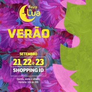 Shopping ID e Feira da Lua celebram a Primavera