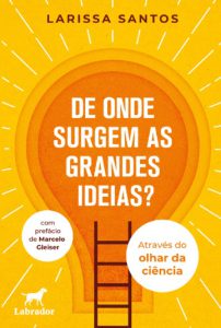 Astrofísica Larissa Santos lança “De onde surgem as grandes ideias?” no Brasil