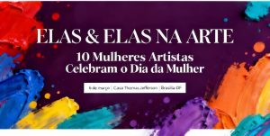 Dez Mulheres, Uma Causa: Exposição Coletiva Celebra Arte e Feminilidade na Casa Thomas Jefferson