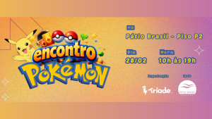 Fenômeno global, Pokémon ganha encontro especial de colecionadores no shopping Pátio Brasil